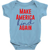 make america kind again Baby Bodysuit