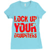 lock up your daughters Ladies Fitted T-Shirt