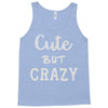 cute but crazy Tank Top