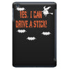 yes i can drive a stick iPad Mini