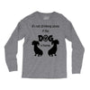 I'S NOT DRINKING ALONE IF DOG IS HOME. Long Sleeve Shirts