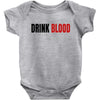 drink blood Baby Bodysuit