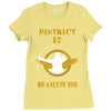 DISTRICT 12 WE SALUTE YOU Ladies Fitted T-Shirt