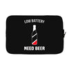 low battery   need beer Laptop sleeve