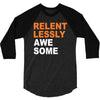 relentlessly awesome 3/4 Sleeve Shirt