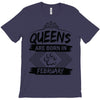 Queens Are Born In February T-Shirt