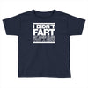 i didn't fart mens funny Toddler T-shirt
