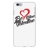 be mine valentine iPhone 6 Plus/6s Plus Case