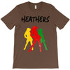 heathers T-Shirt