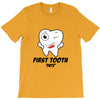 First Tooth Date T-Shirt