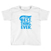 sarcasm is the best thing Toddler T-shirt