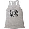 fries before guys Racerback Tank