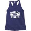 World's Best Dad Ever Racerback Tank
