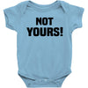 Not Yours Baby Bodysuit