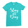 slay all day Ladies Fitted T-Shirt