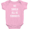 we should all be feminists Infant Clothing