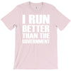 i run better than the government T-Shirt