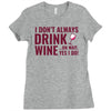 i don't always drink wine Ladies Fitted T-Shirt