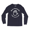 don't touch me i might catch the ugly! Long Sleeve Shirts
