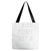 i need money not a job Tote Bags