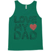 love my dad Tank Top