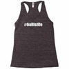 ball is life Racerback Tank