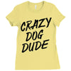 crazy dog dude Ladies Fitted T-Shirt