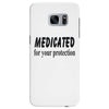 medicated for your protection Samsung Galaxy S7 Edge