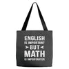 English Is Important But Math Is Importanter Tote Bags