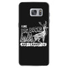 I Like Big Bucks And I Cannot Lie Samsung Galaxy S7