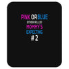 pink or blue mommy is expecting number 2 new Mousepad