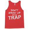 don't grow up it's a trap Tank Top