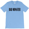 bad monster T-Shirt