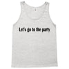 let's go to the party Tank Top