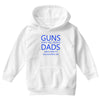 guns dont kill people dads with pretty daughters do Youth Hoodie