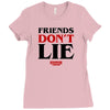 friends don't lie Ladies Fitted T-Shirt