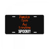 pumpkin spice and everything spooky License Plate