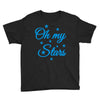 oh my stars adult Youth Tee