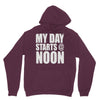 my day starts at noon Hoodie