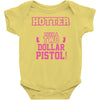 hotter than a 2 dollar pistol Baby Onesie