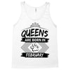Queens Are Born In February Tank Top