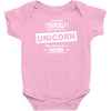 be yourself unless you can be a unicorn Baby Onesie