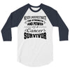 never underestimate the strength and power of a cancer survivor 3/4 Sleeve Shirt