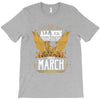 All Men Are Created Equal But Only The Best Are Born In Marc T-Shirt