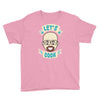 let's cook Youth Tee