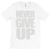 never give up (2) T-Shirt