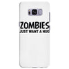 zombies just want a hug Samsung Galaxy S8 Plus