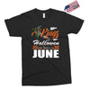 Halloween Kings Are Born In June Exclusive T-shirt