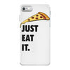 just eat it pizza lover iPhone 7 Case