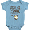 how do you like your eggs Baby Bodysuit